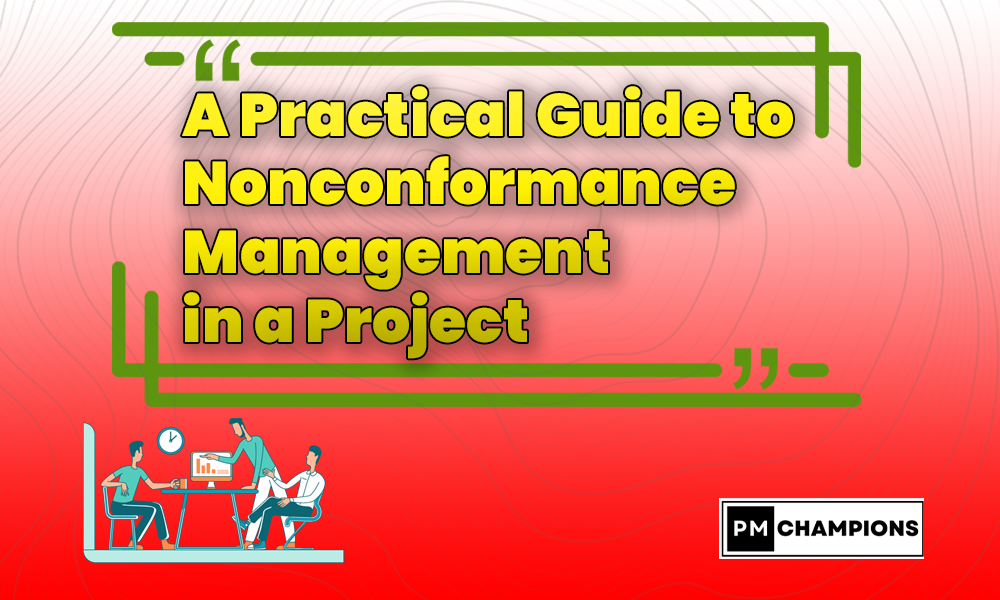 A Practical Guide to Nonconformance Management in a Project